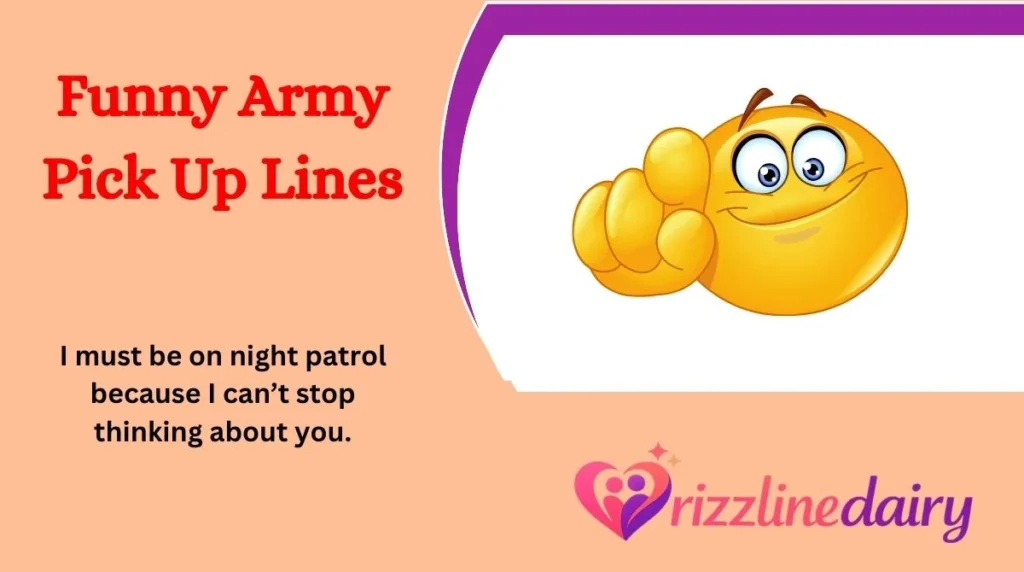 Funny Army Pick Up Lines