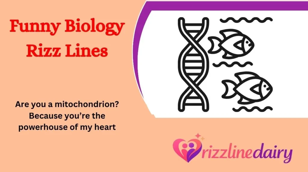 Funny Biology Rizz Lines