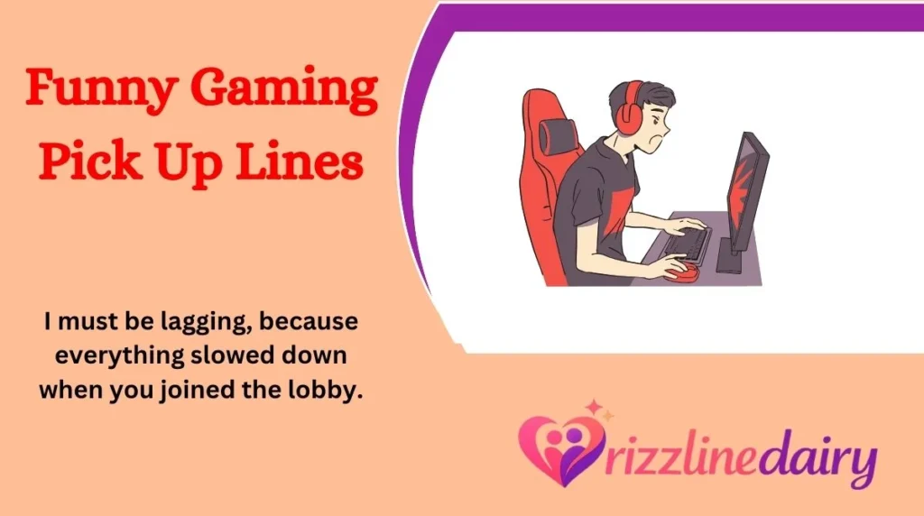 Funny Gaming Pick Up Lines