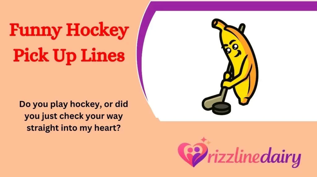 Funny Hockey Pick Up Lines