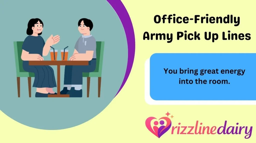 Office-Friendly Army Pick Up Lines