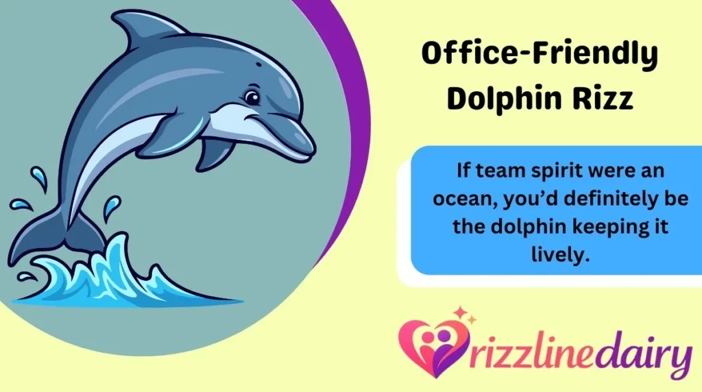 Office-Friendly Dolphin Rizz