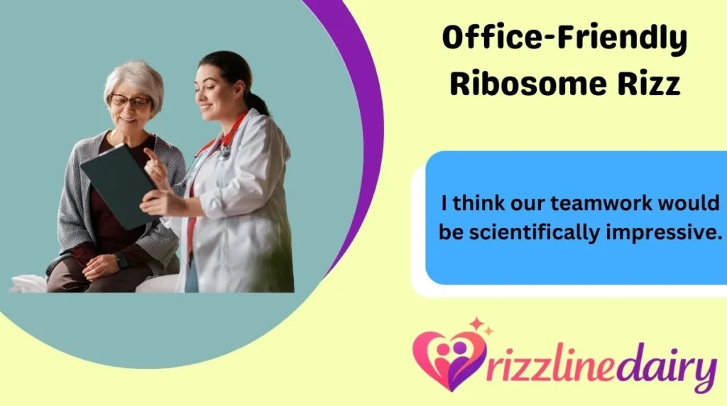 Office-Friendly Ribosome Rizz