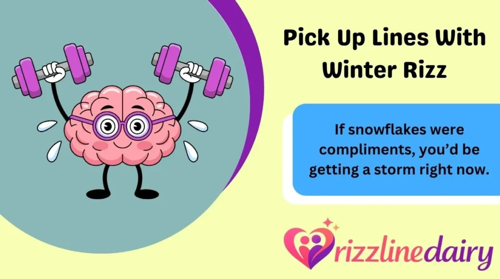 Pick Up Lines With Winter Rizz