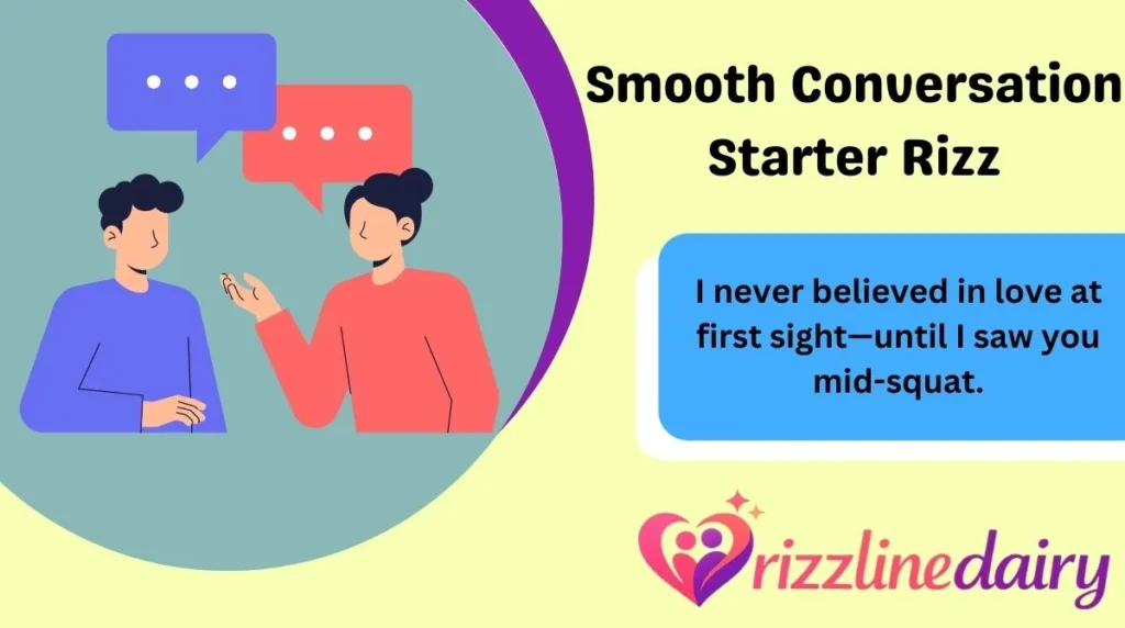 Smooth Conversation Starter Rizz