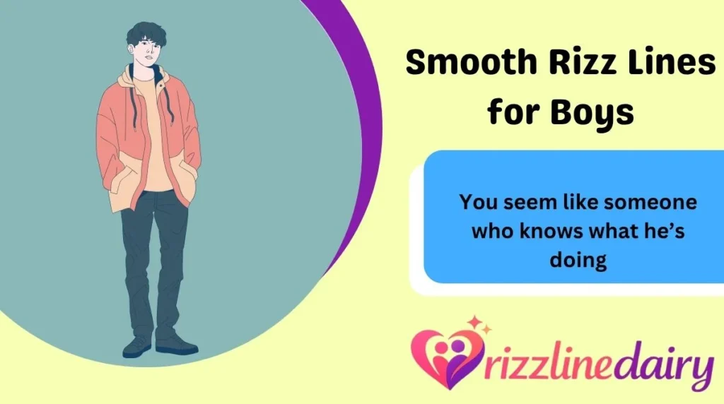 Smooth Rizz Lines for Boys