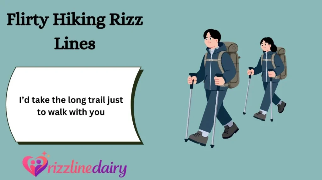 Flirty Hiking Rizz Lines