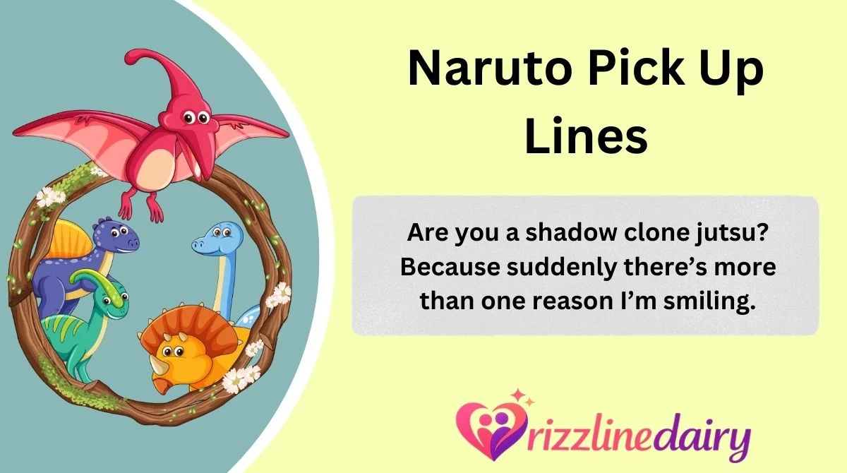 Naruto Pick Up Lines