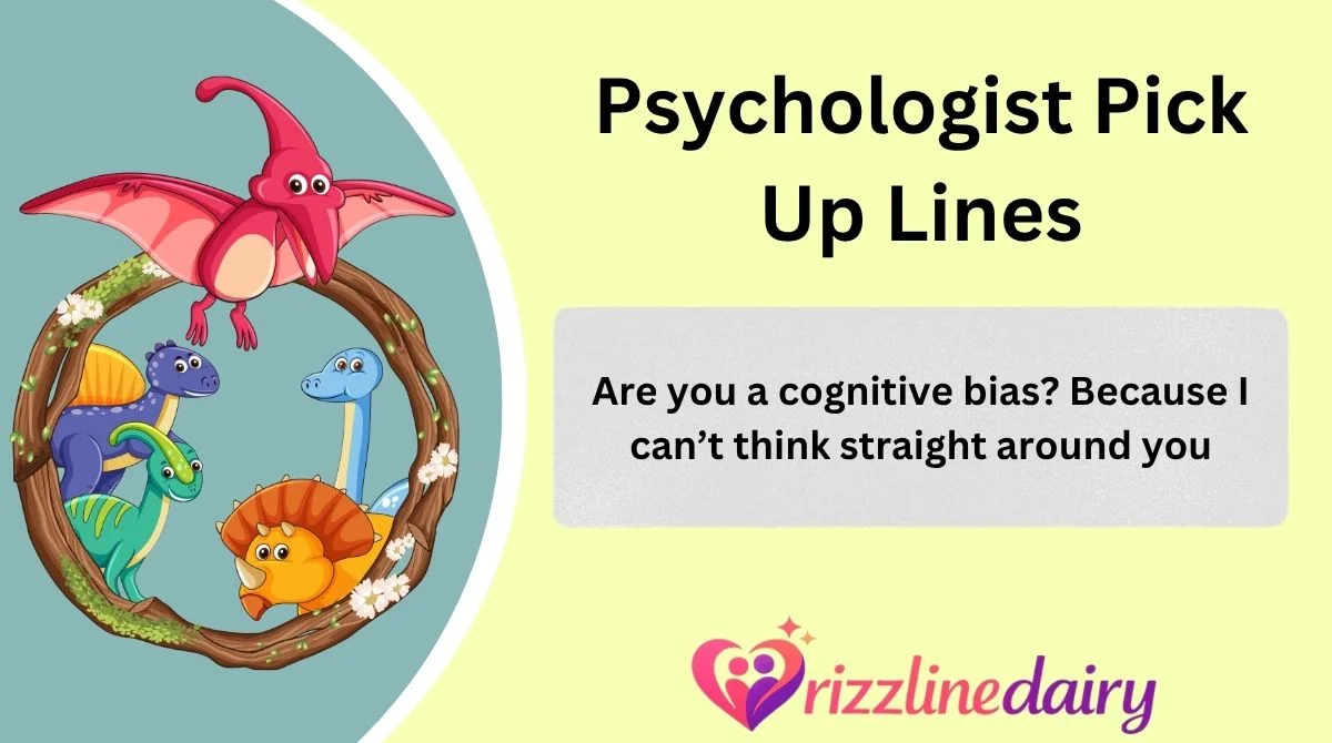 Psychologist Pick Up Lines