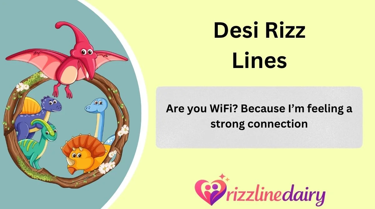 Desi Rizz Lines