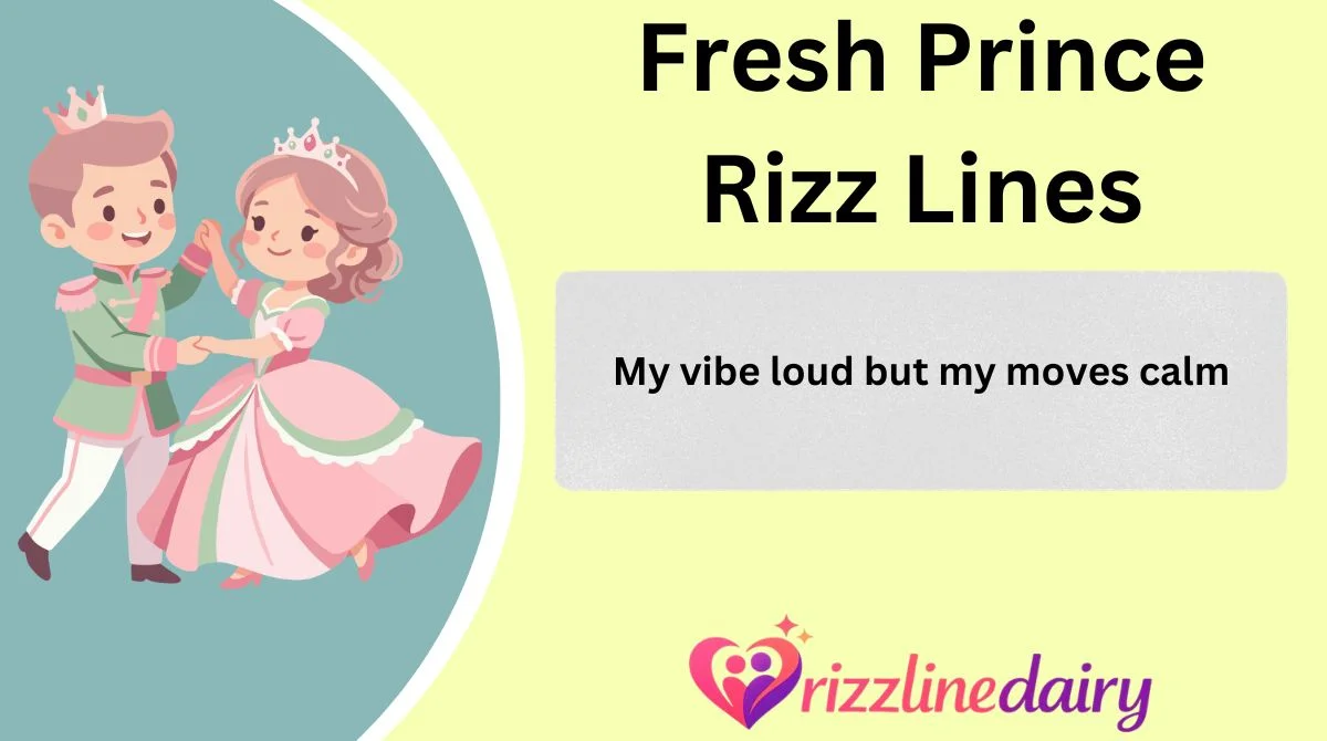 Fresh Prince Rizz Lines