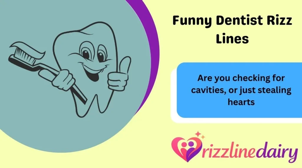 Funny Dentist Rizz Lines