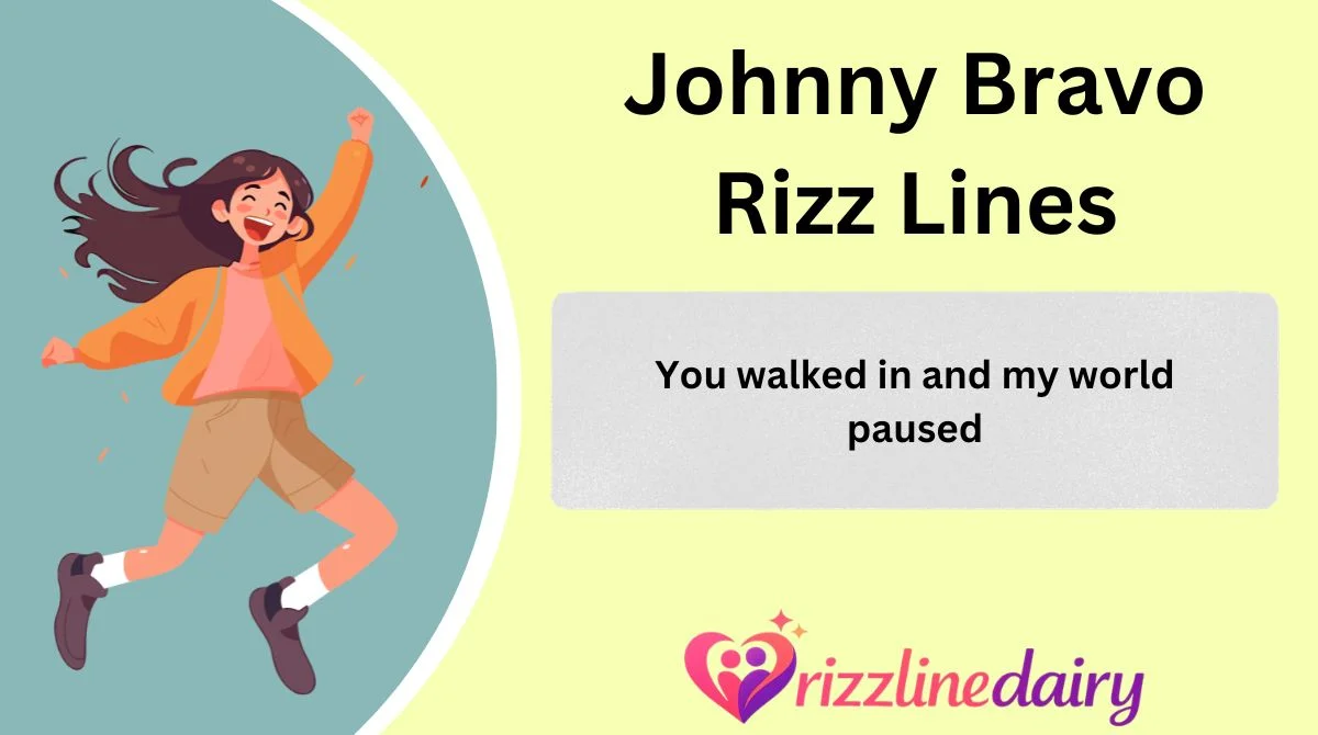Johnny Bravo Rizz Lines