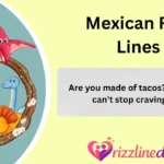 Mexican Rizz Lines