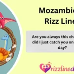 Mozambican Rizz Lines