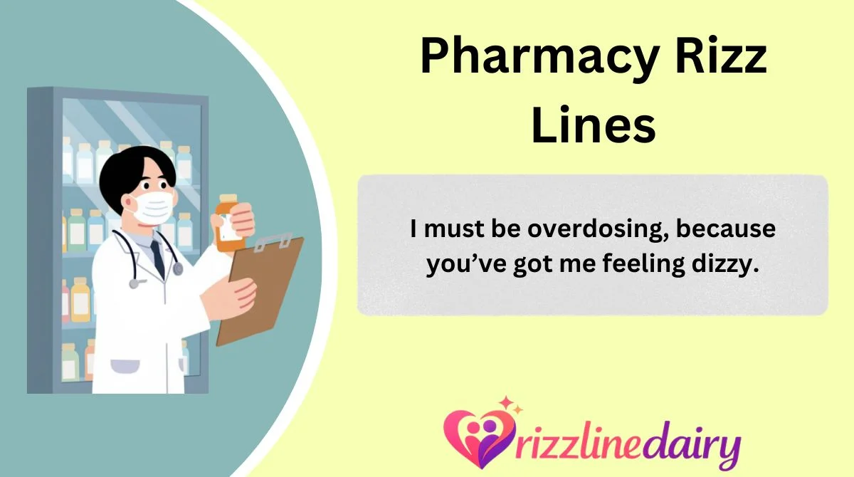 Pharmacy Rizz Lines