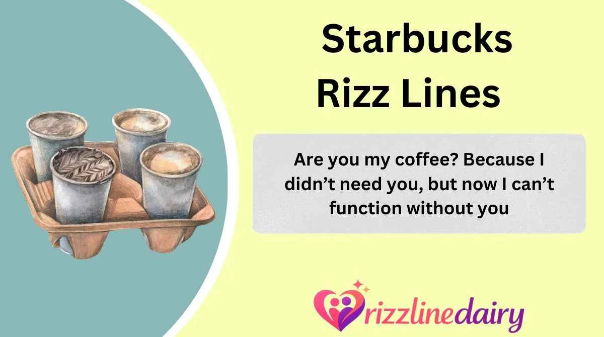 Starbucks Rizz Lines