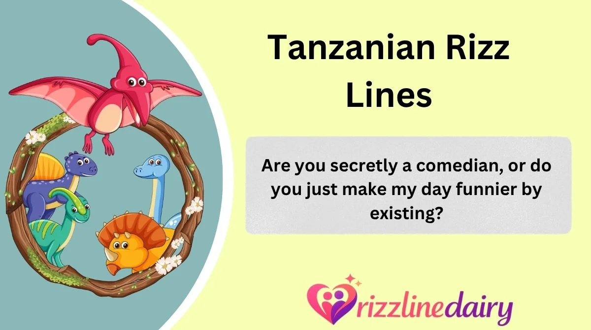 Tanzanian Rizz Lines