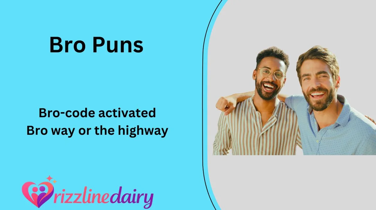 Bro Puns