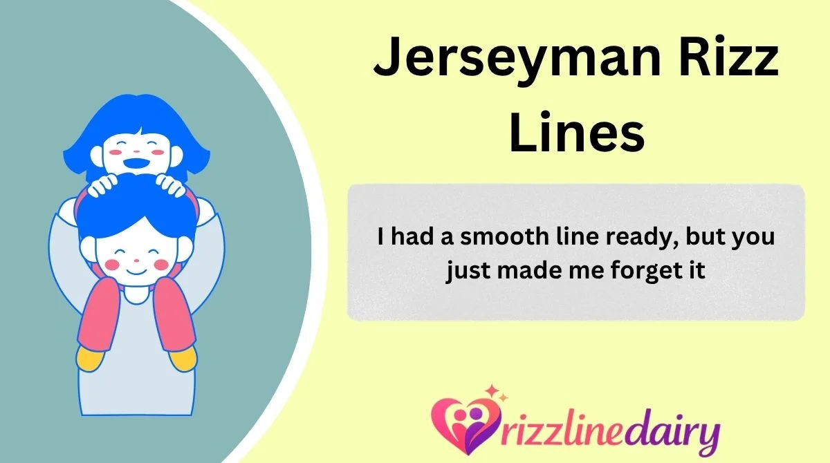 Jerseyman Rizz Lines