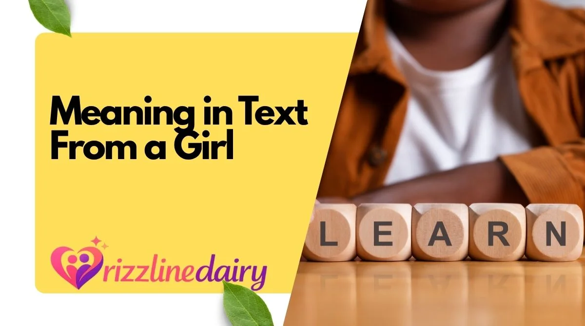 Meaning in Text From a Girl