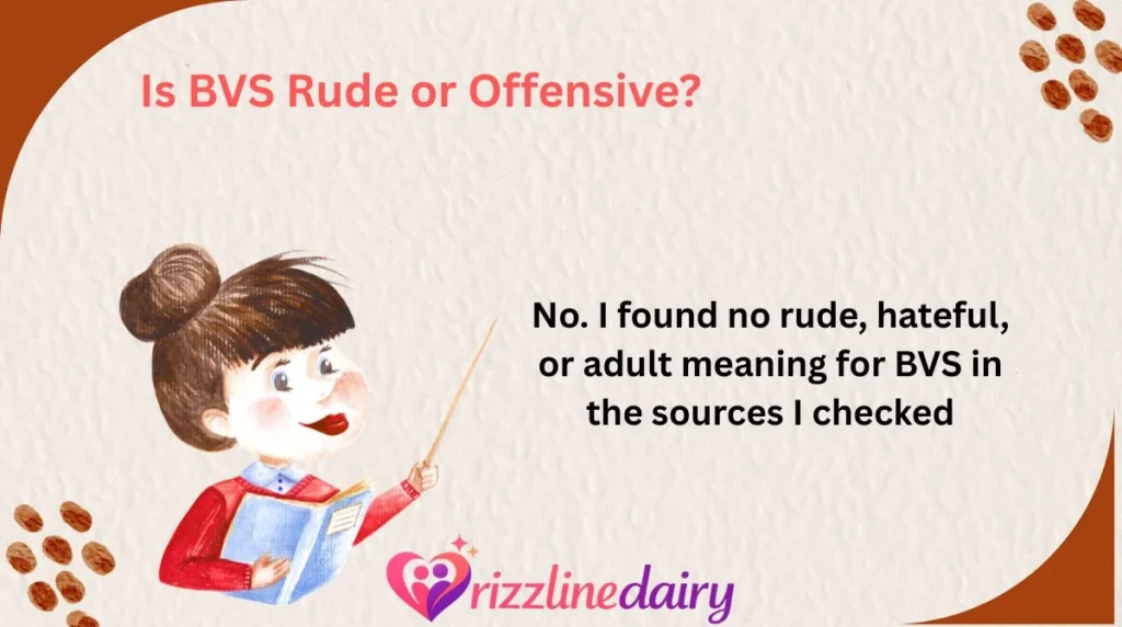 Is BVS Rude or Offensive?