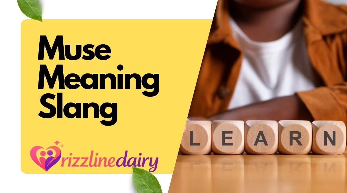 Muse Meaning Slang