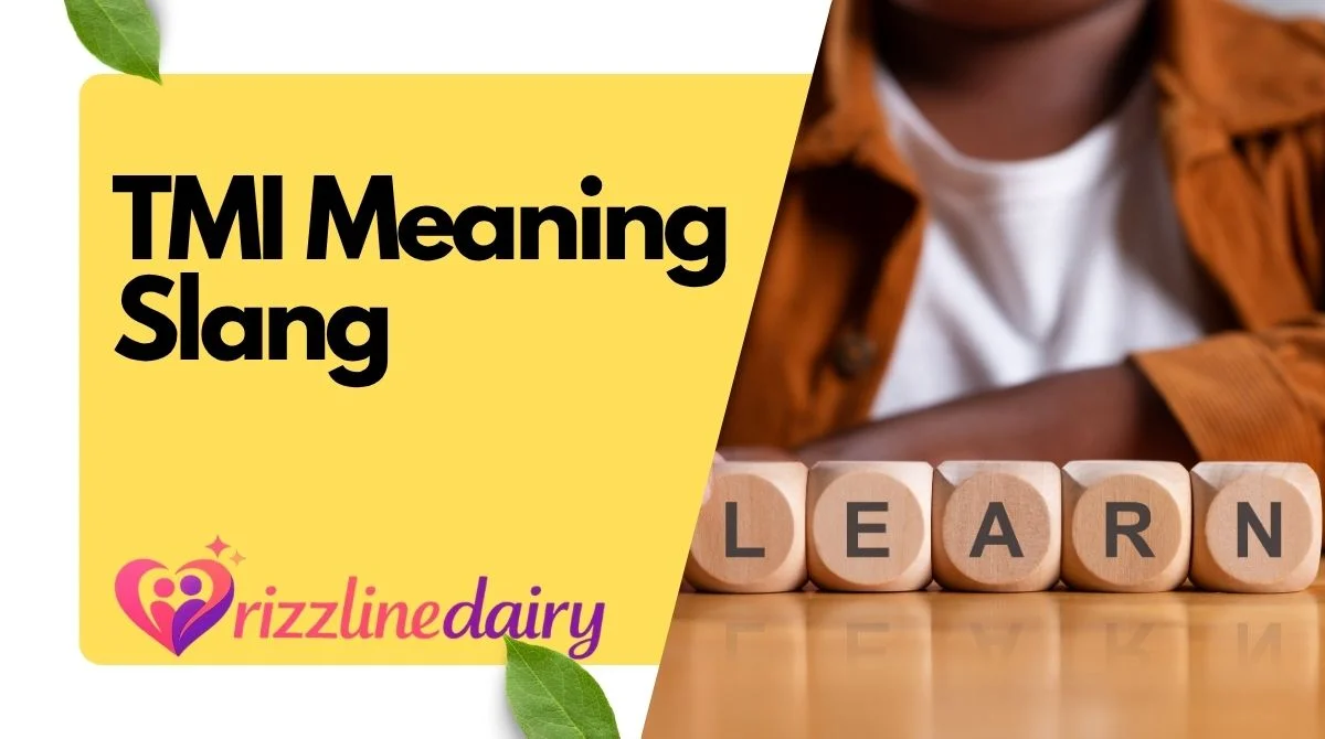 TMI Meaning Slang