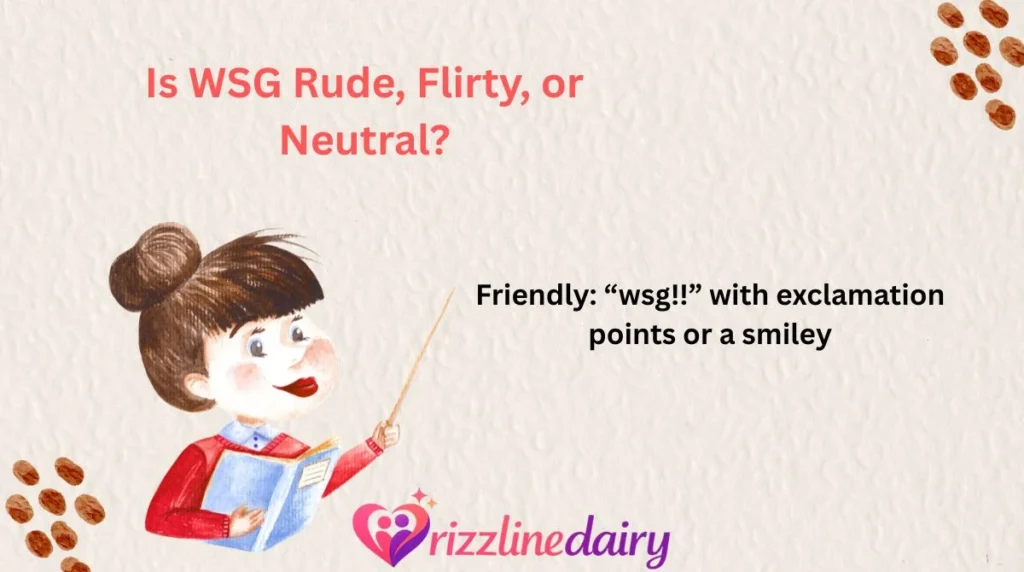 Is WSG Rude, Flirty, or Neutral?
