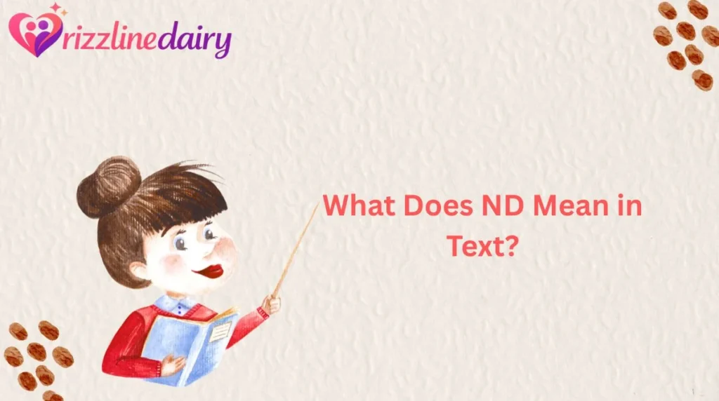 What Does ND Mean in Text?