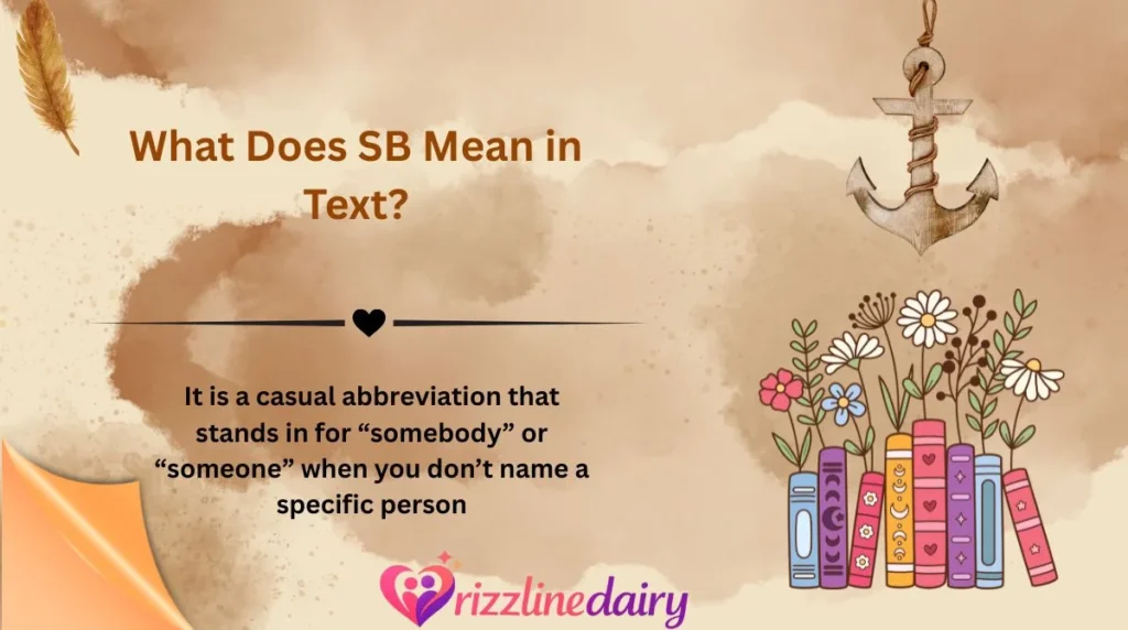 What Does SB Mean in Text?