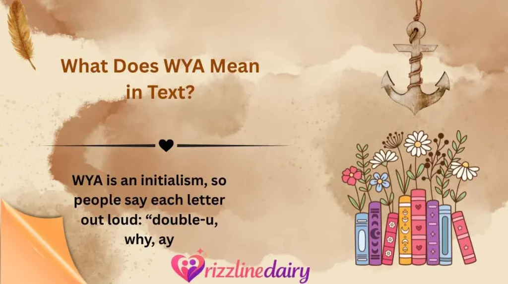 What Does WYA Mean in Text?