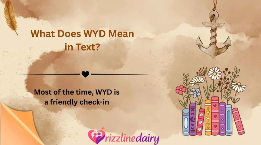 What Does WYD Mean in Text?