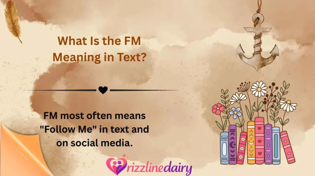 What Is the FM Meaning in Text?