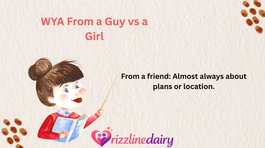 WYA From a Guy vs a Girl